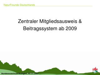 Zentraler Mitgliedsausweis &amp; Beitragssystem ab 2009