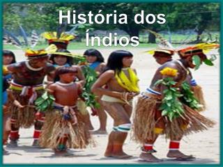 História dos Índios