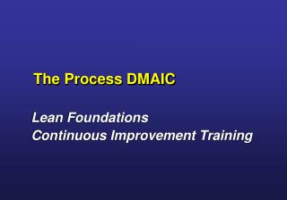 The Process DMAIC