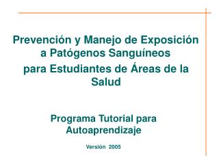 Prevención y Manejo de Exposición a Patógenos Sanguíneos