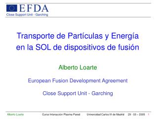 Transporte de Part ículas y Energía en la SOL de dispositivos de fusi ón