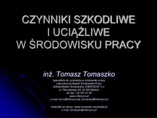 CZYNNIKI SZKODLIWE I UCIĄŻLIWE W ŚRODOWISKU PRACY