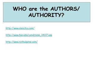 WHO are the AUTHORS/ AUTHORITY?