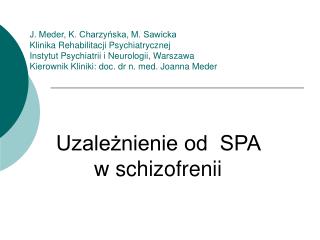Uzależnienie od SPA w schizofrenii