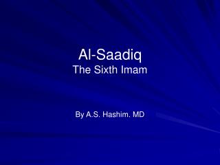 Al-Saadiq The Sixth Imam