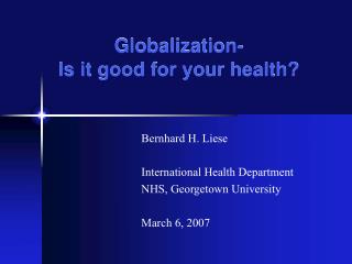 Globalization- Is it good for your health?