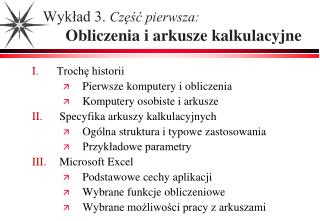 Wykład 3. Część pierwsza: Obliczenia i arkusze kalkulacyjne