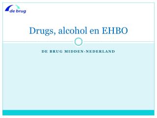 Drugs, alcohol en EHBO