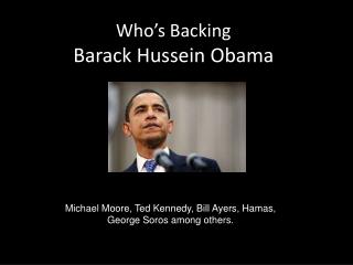 Who’s Backing Barack Hussein Obama
