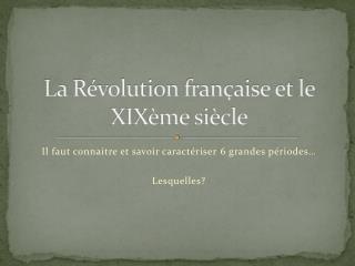 La Révolution française et le XIXème siècle