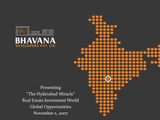 Presenting “The Hyderabad Miracle” Real Estate Investment World Global Opportunities
