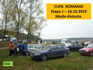 CUPA ROMANIEI Etapa 1 – 16.10.2010 Medie distanta.
