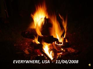 EVERYWHERE, USA - 11/04/2008