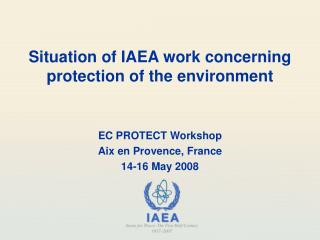 Situation of IAEA work concerning protection of the environment