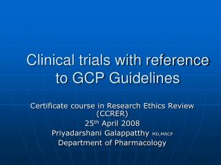 Clinical trials with reference to GCP Guidelines