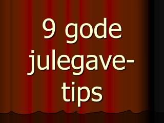 9 gode julegave-tips