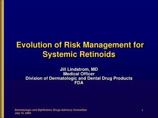Evolution of Risk Management for Systemic Retinoids
