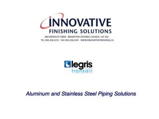 Aluminum and Stainless Steel Piping Solutions
