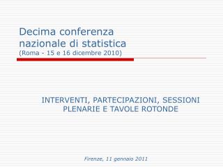 Decima conferenza nazionale di statistica (Roma - 15 e 16 dicembre 2010)