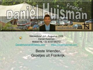 Nieuwsbrief Juli - Augustus 2009 Daniel Huisman
