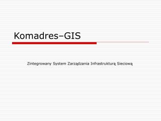 Komadres–GIS