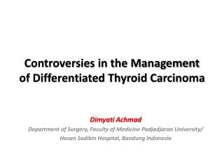 Controversies in the Management of Differentiated Thyroid Carcinoma