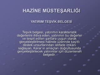 HAZİNE MÜSTEŞARLIĞI YATIRIM TEŞVİK BELGESİ