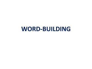 WORD-BUILDING