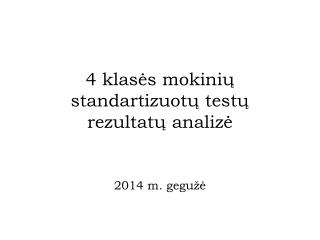 4 klasės mokinių standartizuotų testų rezultatų analizė