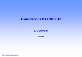 Alimentations MAXIDISCAP J.M. CRAVERO 10.02.2005