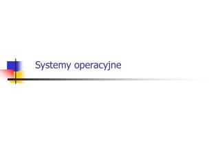 Systemy operacyjne