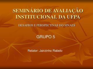 SEMINÁRIO DE AVALIAÇÃO INSTITUCIONAL DA UFPA