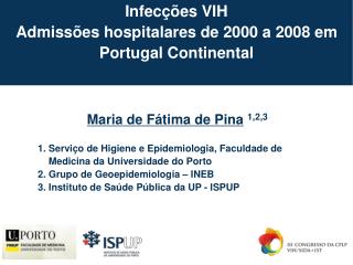 Infecções VIH Admissões hospitalares de 2000 a 2008 em Portugal Continental