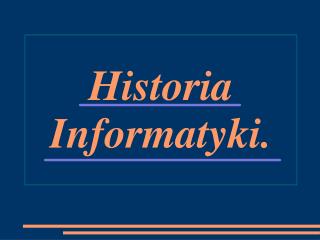 Historia Informatyki.