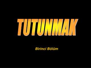 TUTUNMAK