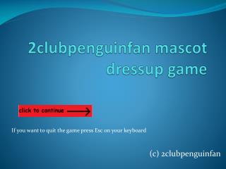 2clubpenguinfan mascot dressup game