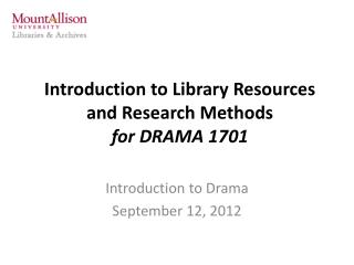 Introduction to Library Resources and Research Methods for DRAMA 1701