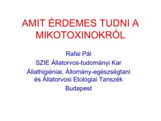 AMIT ÉRDEMES TUDNI A MIKOTOXINOKRÓL