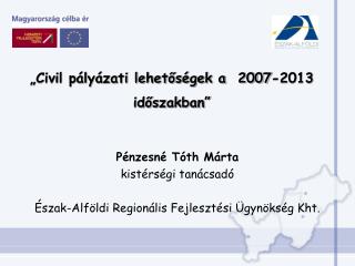 „Civil pályázati lehetőségek a 2007-2013 időszakban”