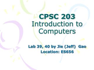 CPSC 203 Introduction to Computers