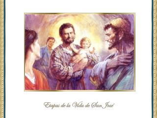 José nació probablemente a Belén, su padre se llamó Jacob (Mateo 1,16) y parece que era