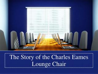 The Story of the Charles Eames Lounge Chair
