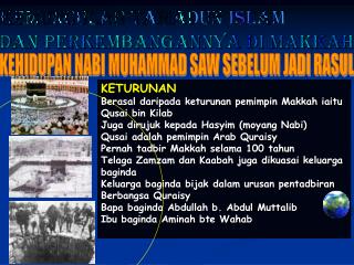 KEMUNCULAN TAMADUN ISLAM DAN PERKEMBANGANNYA DI MAKKAH