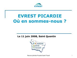 EVREST PICARDIE Où en sommes-nous ?