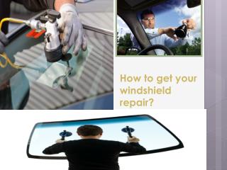 How to get your windshield repair