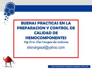 BUENAS PRACTICAS EN LA PREPARACION Y CONTROL DE CALIDAD DE HEMOCOMPONENTES