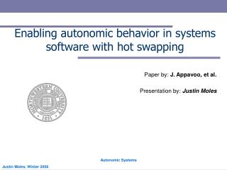 Enabling autonomic behavior in systems software with hot swapping