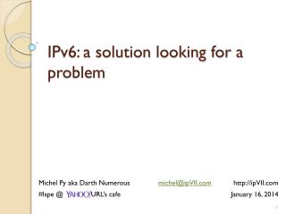 IPv6: a solution looking for a problem