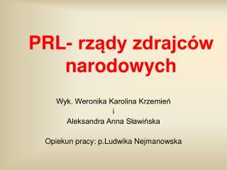 PRL- rządy zdrajców narodowych