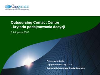 Outsourcing Contact Centre - kryteria podejmowania decyzji